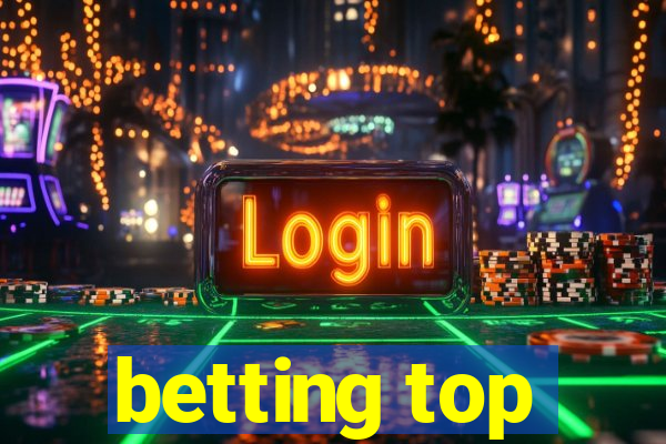 betting top