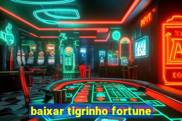 baixar tigrinho fortune