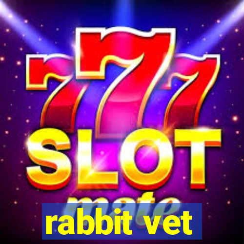 rabbit vet