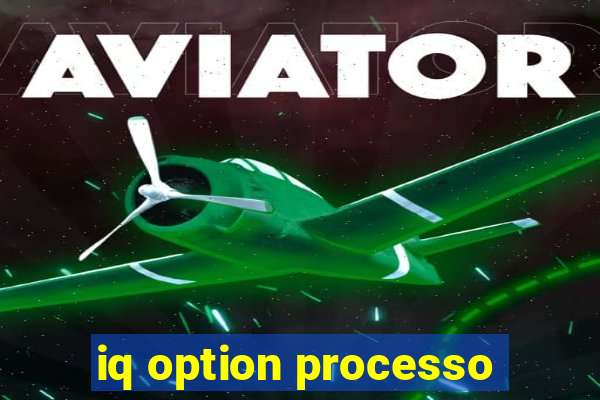 iq option processo