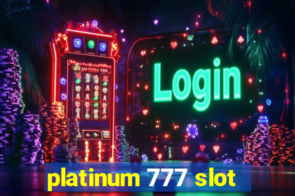 platinum 777 slot