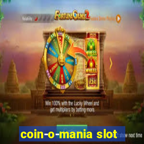 coin-o-mania slot