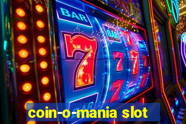 coin-o-mania slot