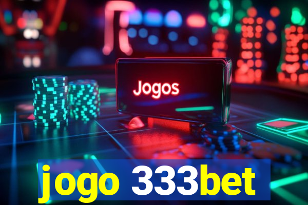 jogo 333bet