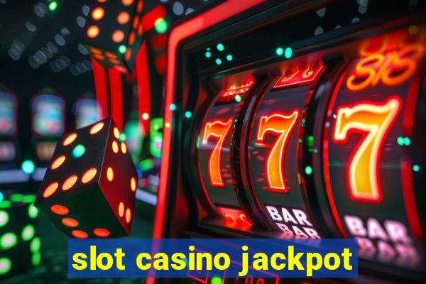 slot casino jackpot