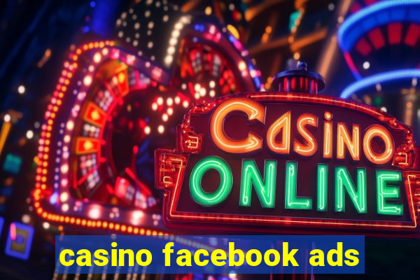 casino facebook ads