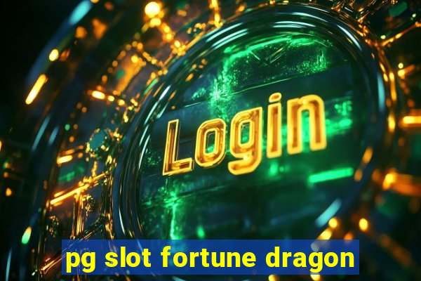 pg slot fortune dragon