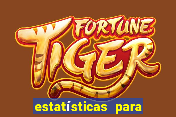 estatísticas para jogos de hoje