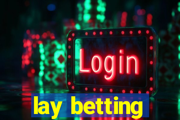 lay betting