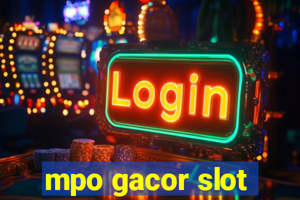 mpo gacor slot