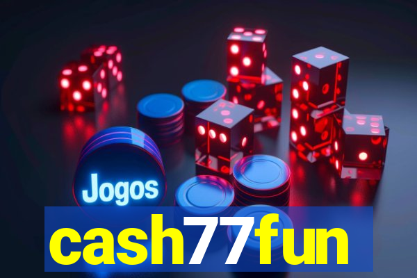 cash77fun