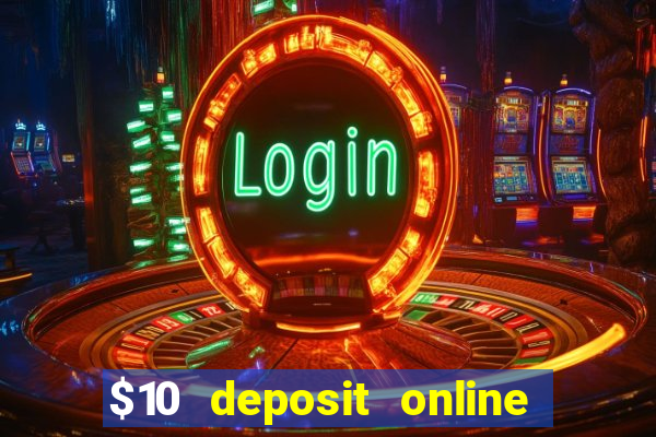 $10 deposit online casino australia