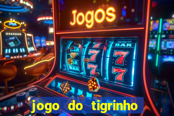 jogo do tigrinho que paga bem