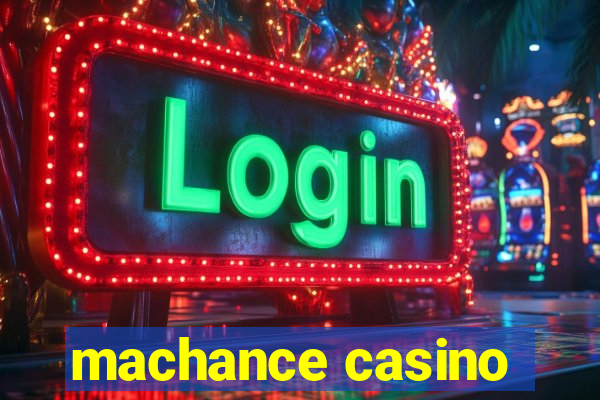 machance casino