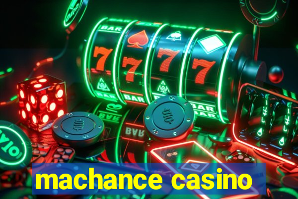 machance casino