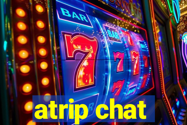 atrip chat