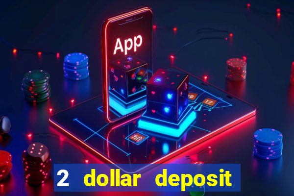 2 dollar deposit casino nz