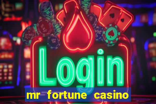 mr fortune casino 25 reais