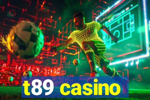 t89 casino