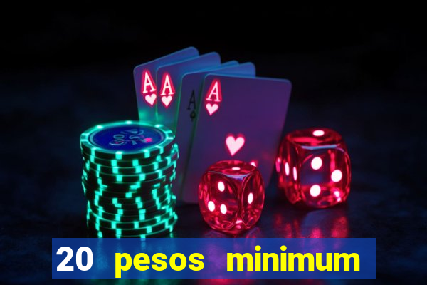 20 pesos minimum deposit casino philippines