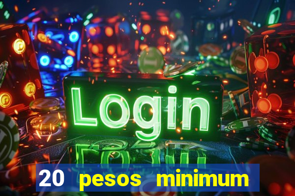 20 pesos minimum deposit casino philippines