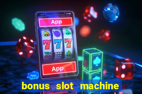 bonus slot machine tipi disponibili