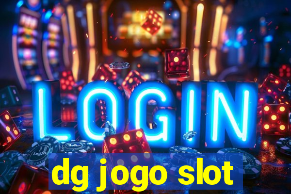 dg jogo slot