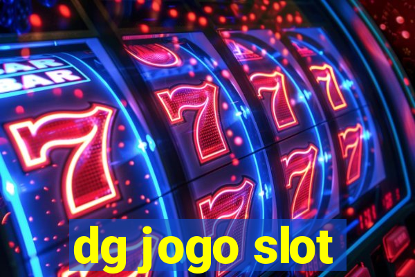 dg jogo slot