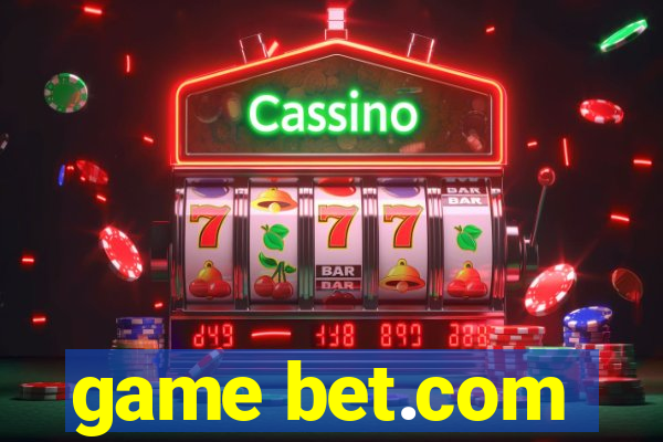 game bet.com