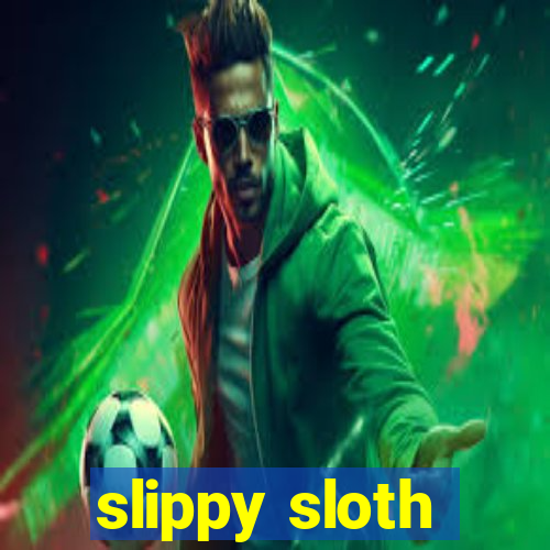 slippy sloth