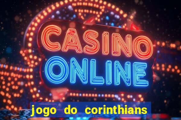 jogo do corinthians multi canais