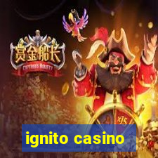 ignito casino