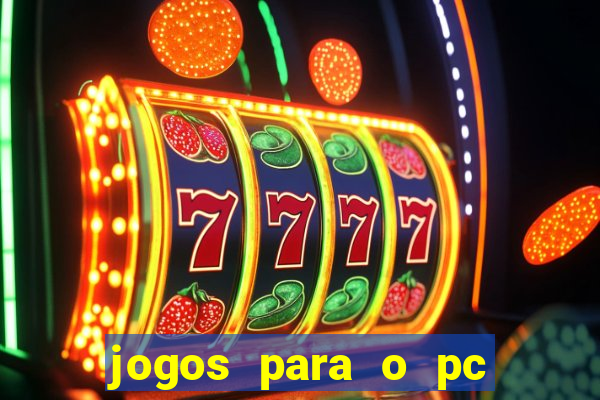 jogos para o pc baixar gratis