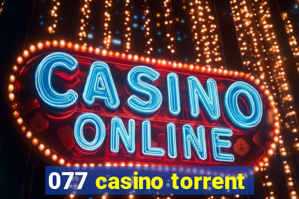 077 casino torrent