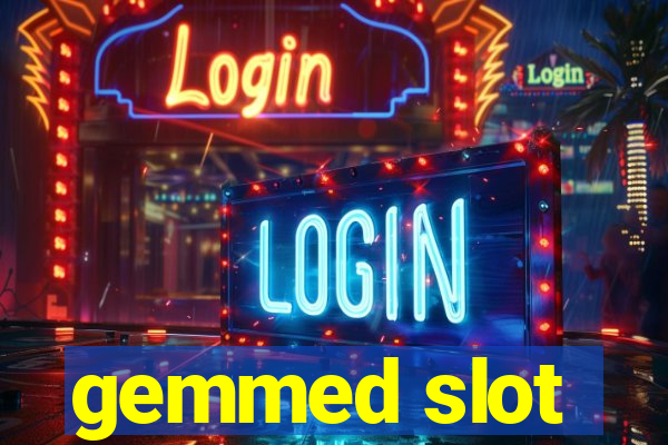 gemmed slot