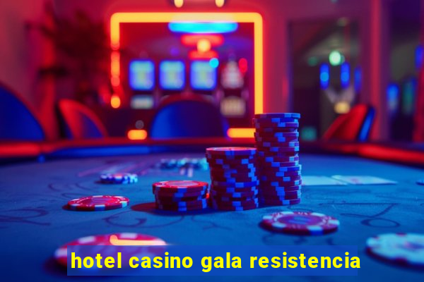 hotel casino gala resistencia