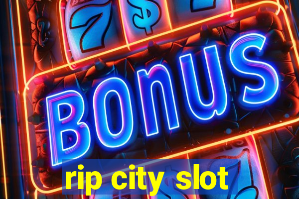 rip city slot