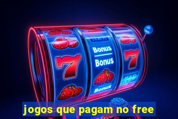 jogos que pagam no free