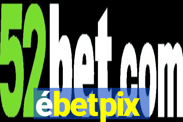 ébetpix