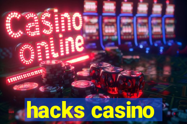 hacks casino