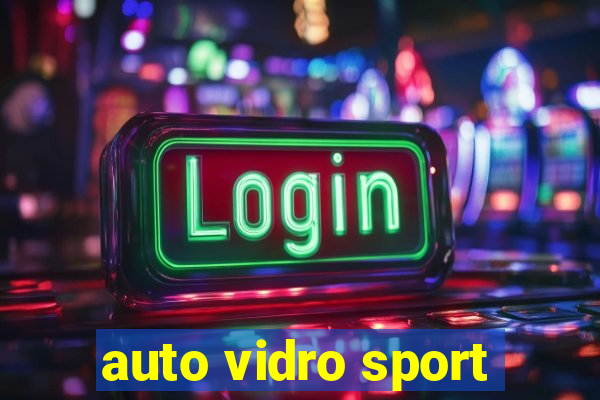 auto vidro sport