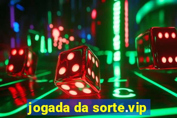 jogada da sorte.vip