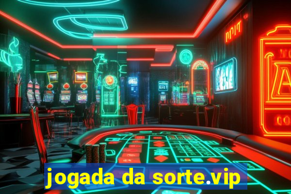 jogada da sorte.vip