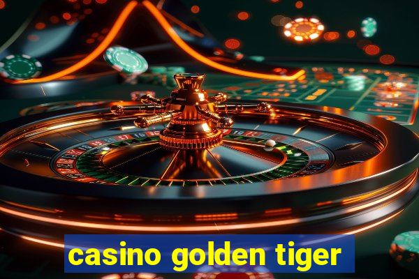 casino golden tiger