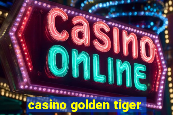 casino golden tiger