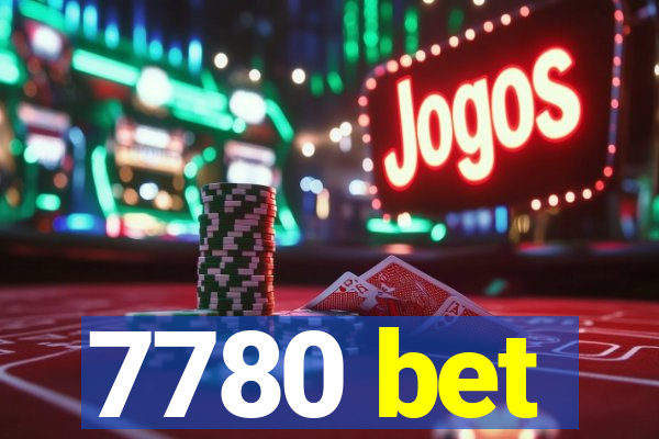 7780 bet