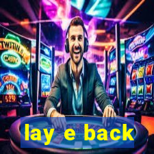 lay e back