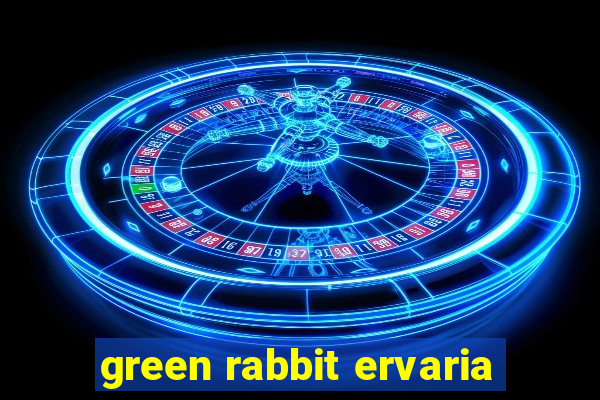 green rabbit ervaria