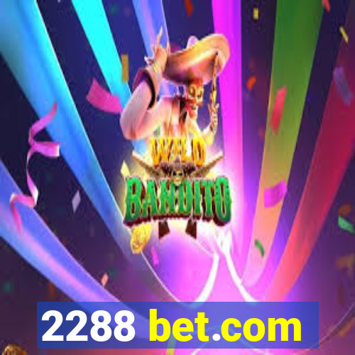 2288 bet.com