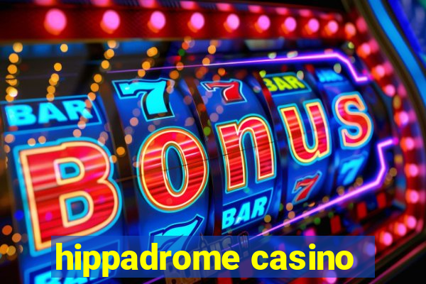 hippadrome casino